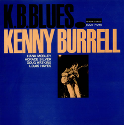 Kenny Burrell, K. B. Blues with Louis Hayes
