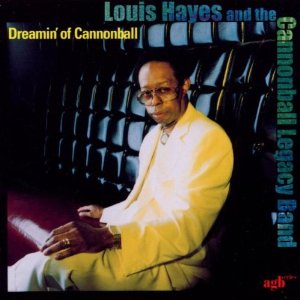 Louis Hayes - Dreamin of Cannonball