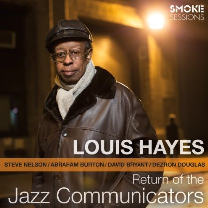 Louis Hayes - Return of the Jazz Communicators